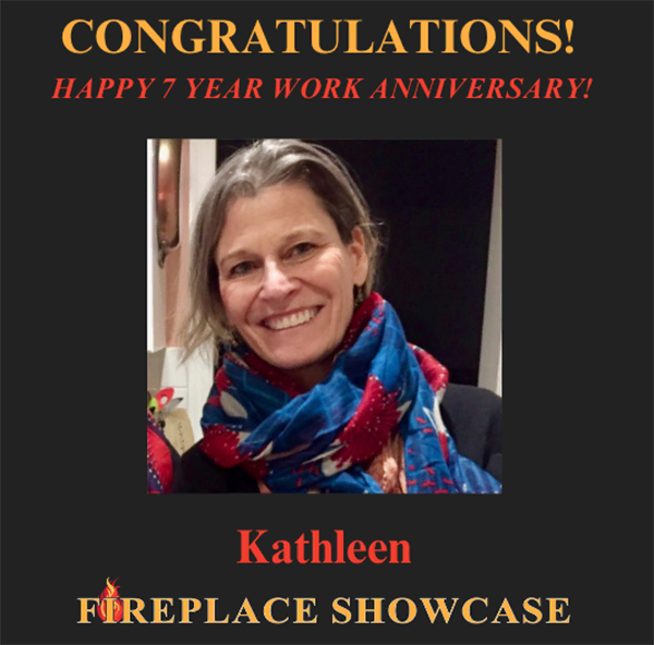 The Fireplace Showcase - Happy Work Anniversary Kathleen!