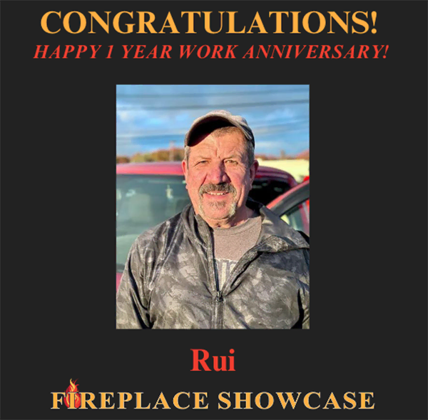 The Fireplace Showcase - Happy Work Anniversary Rui!