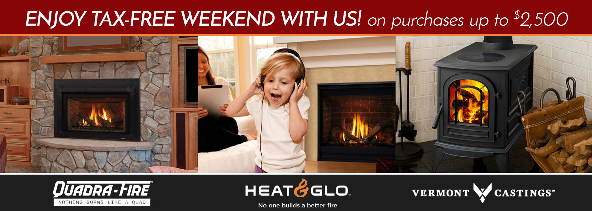 Use The Tax Free Weekend To Upgrade Your Hearth and Save Energy Costs
